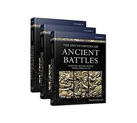 The Encyclopedia of Ancient Battles, 3 Volume Set