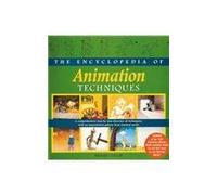 The Encyclopedia of Animation Techniques
