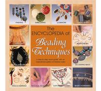 The Encyclopedia of Beading Techniques