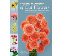 The Encyclopedia of Cut Flowers