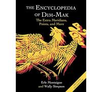 The Encyclopedia of Dim-Mak: The Extra Meridians, Points, and More