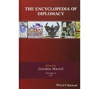 The Encyclopedia of Diplomacy, 4 Volume Set