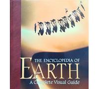 The Encyclopedia of Earth: A Complete Visual Guide