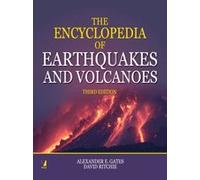 The Encyclopedia of Earthquakes and Volcanoes, 3/e