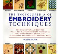 The Encyclopedia of Embroidery Techniques