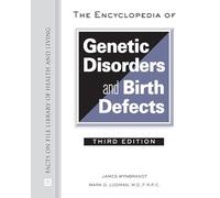 The Encyclopedia of Genetic Disorders and Birth Defects (Library of Health and Living)