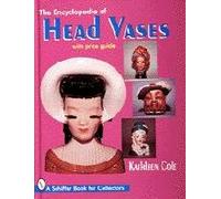 The Encyclopedia of Head Vases