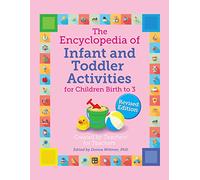 The Encyclopedia of Infant and Toddler Activities, Revised: For Children Birth to 3 (Giant Encyclopedia)