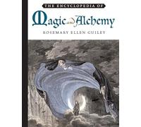 The Encyclopedia of Magic and Alchemy