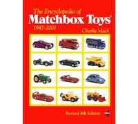 The Encyclopedia of Matchbox Toys: 1947-2001 – Revised 4th Edition – Schiffer Publishing
