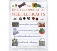 The Encyclopedia of Needlecrafts