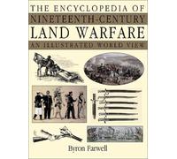 The Encyclopedia of Nineteenth-Century Land Warfare: An Illustrated World View by Byron Farwell (2001-11-21)