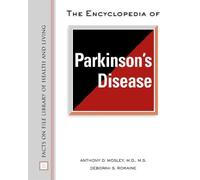 The Encyclopedia of Parkinson's Disease (Facts on File Library of Health and Living)