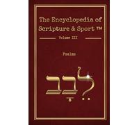 The Encyclopedia of Scripture & Sport: The Psalmist Edition