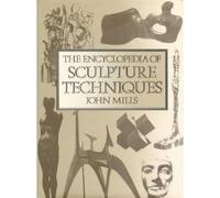 The Encyclopedia of Sculpture Techniques