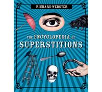 The Encyclopedia of Superstitions