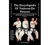 The Encyclopedia of Taekwon-Do Patterns, Vol 2