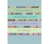 The Encyclopedia of Tubular Bead Crochet