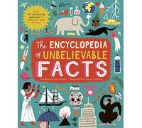 The Encyclopedia of Unbelievable Facts | Hardback