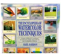 The Encyclopedia of Watercolor Techniques