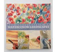 The Encyclopedia of Watercolor Techniques for Landscape