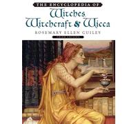 The Encyclopedia of Witches, Witchcraft and Wicca