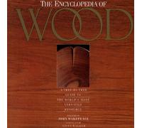 The Encyclopedia of Wood: A Tree-by-tree Guide to the World's Most Valuable Resource