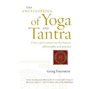 The Encyclopedia of Yoga and Tantra
