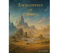 The Encyclopedia of Zatania: An Illustrative Guide to the Continent of Imia (The World of Zatania)