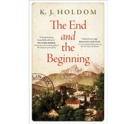 The End and the Beginning : A Novel