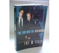 The End and the Beginning: The Official Guide to the X Files: 5 (The Official Guide to the X-Files, V. 5)