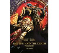 The End and the Death: Volume III: 3 – The Horus Heresy: Siege of Terra