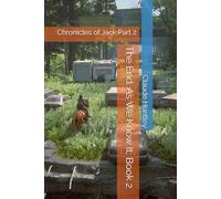 The End. As We Know It; Book 2: Chronicles of Jack Part 2
