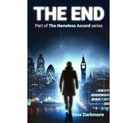 The End: Book One of 'The Nameless Accord' series