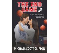 The End Game: In Love and Basketball There’s Always an End Game