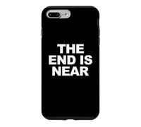 The End Is Near Funny Apocalypse The End is Near Case for iPhone 7 Plus/8 Plus