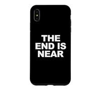 The End Is Near Funny Apocalypse The End is Near Case for iPhone XS Max