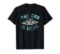 The End Is Near UFO Alien Invasion Funny Sci-Fi T-Shirt