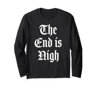 The end is nigh Long Sleeve T-Shirt