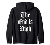 The end is nigh Zip Hoodie