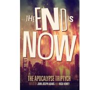 The End is Now: Volume 2 (The Apocalypse Triptych)