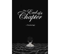 The End of a Chapter: A love letter to overthinking, and everything left unsaid.