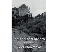The End of a Dream: A Memoir
