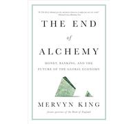 The End of Alchemy - Money, Banking, and the Future of the Global Economy