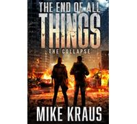 The End of All Things: The Collapse: 1