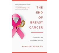 The End of Breast Cancer: A Virus and the Hope for a Vaccine