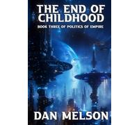 The End of Childhood (The Politics of Empire)