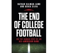 The End of College Football: On the Human Cost of an All-American Game