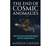 The End of Cosmic Anomalies: Why the Cosmos May Not Be Broken-Only Our Interpretation Is