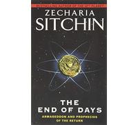 Zecharia Sitchin – The End of Days: Armageddon & Prophecies of the Return – Paperback